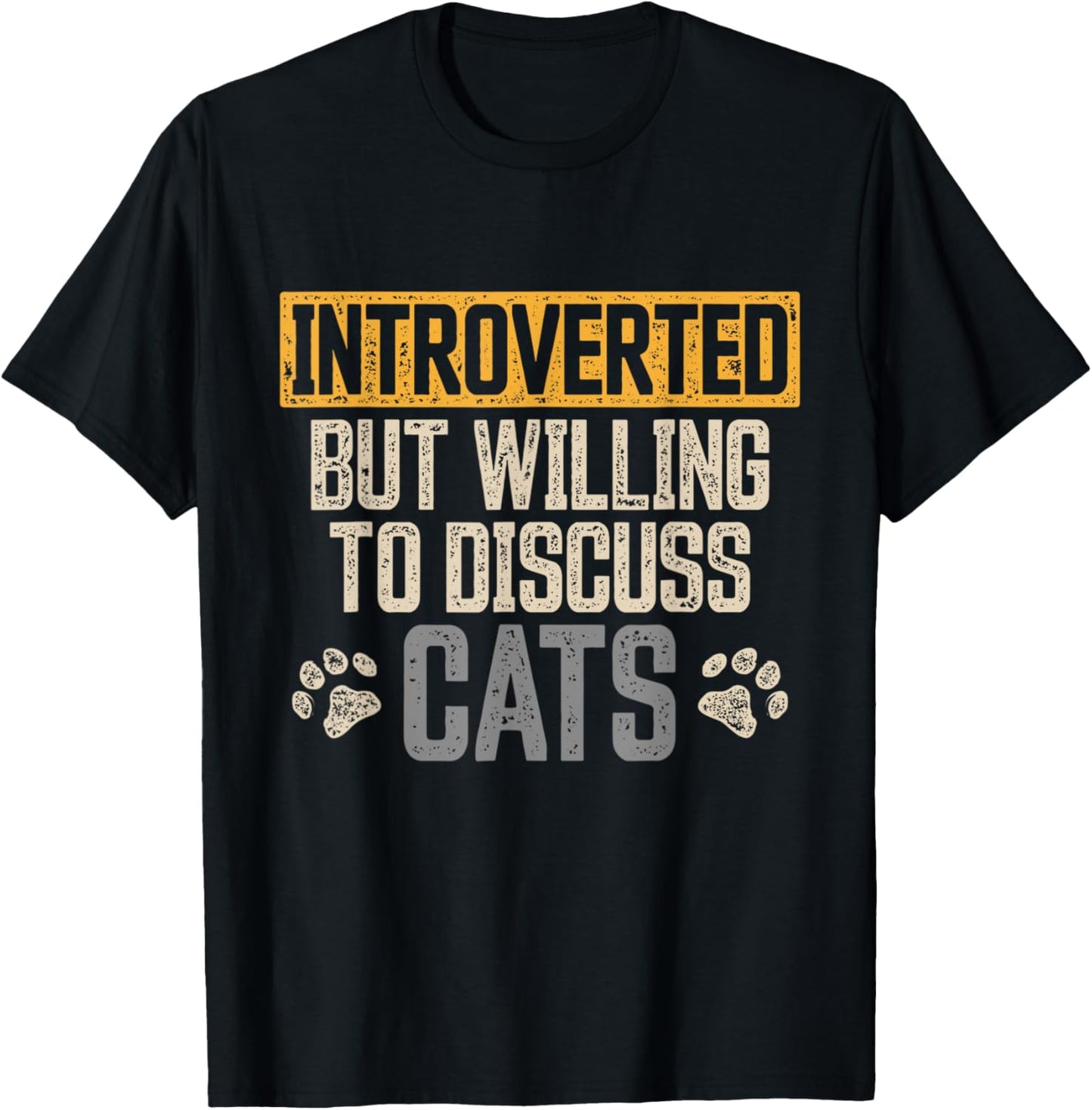 Introverted but Willing to Discuss Cats Funny Introverts T-Shirt