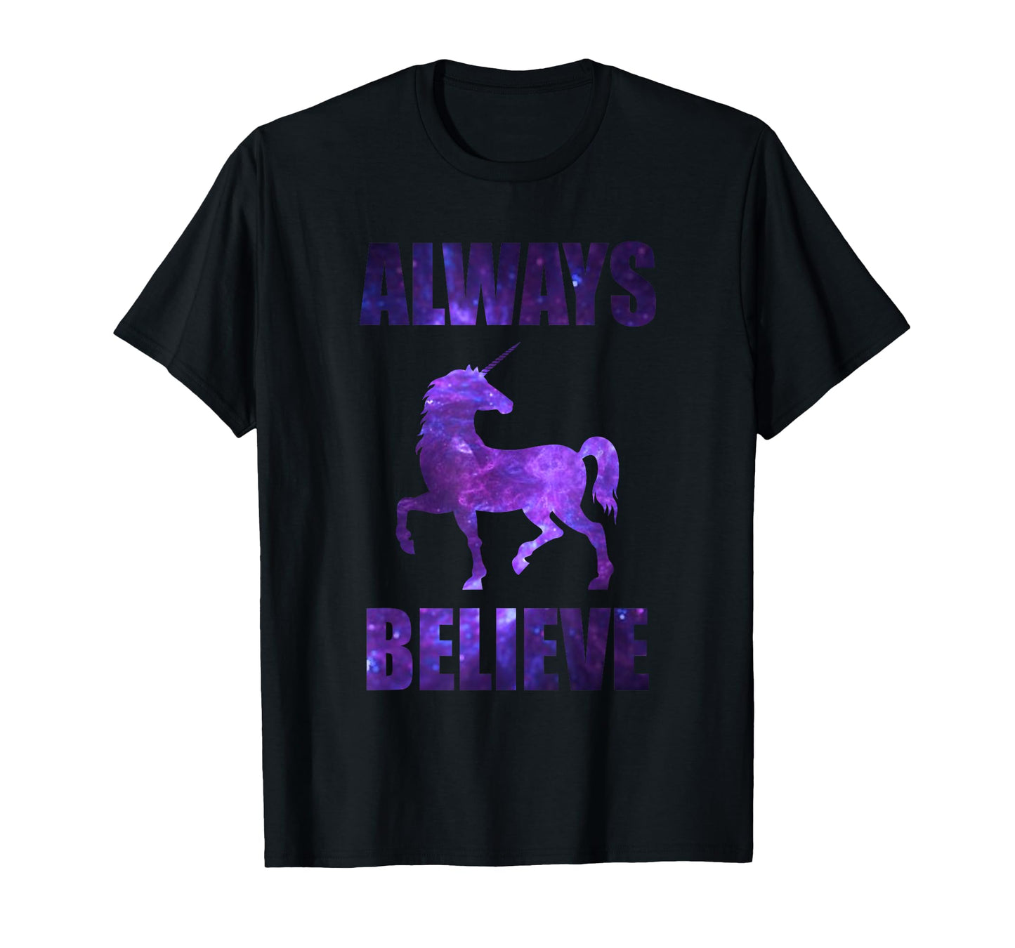 Always Believe Unicorn Shirt - Graphic Galaxy T-Shirt T-Shirt