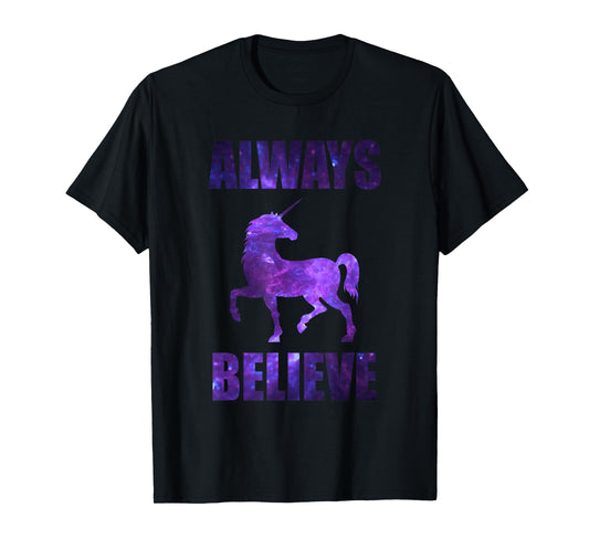 Always Believe Unicorn Shirt - Graphic Galaxy T-Shirt T-Shirt