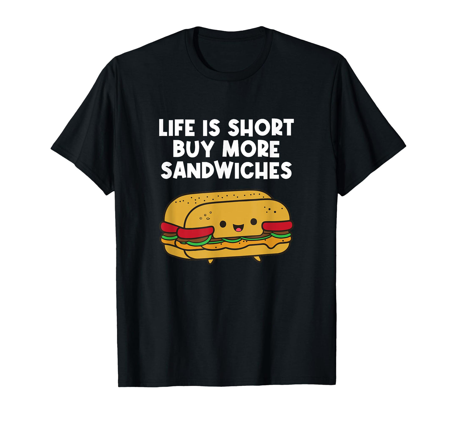 Buy More Sandwiches Funny Sandwich Lover T-Shirt