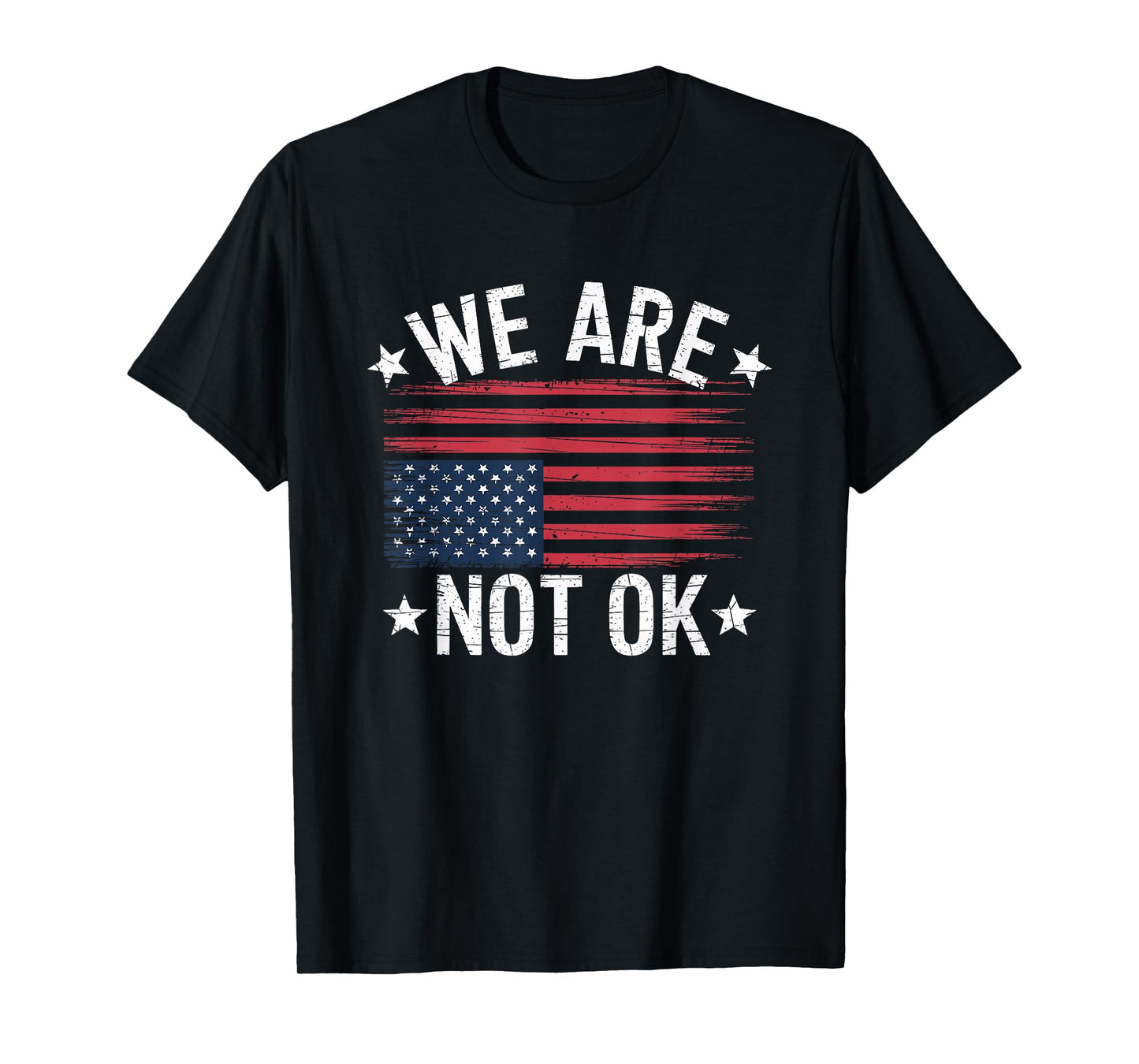 We Are Not OK Flag Upside Down T-Shirt