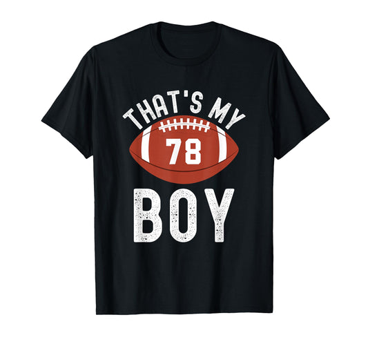 That's My Boy Football Number #78 T-Shirt