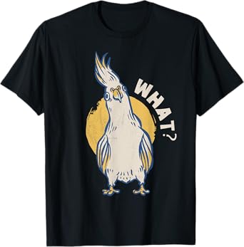 Cockatiel. What? What's up? T-Shirt