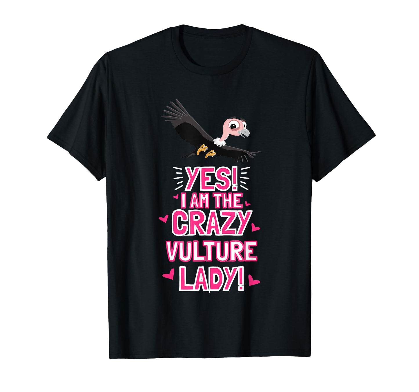 Women I Am The Crazy VULTURE Lady Bird Outfit Gift Vulture T-Shirt