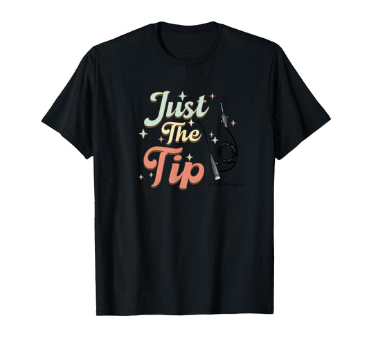 Retro GI Endo Nurse Just The Tip I Promise GI Endoscopy Rn T-Shirt