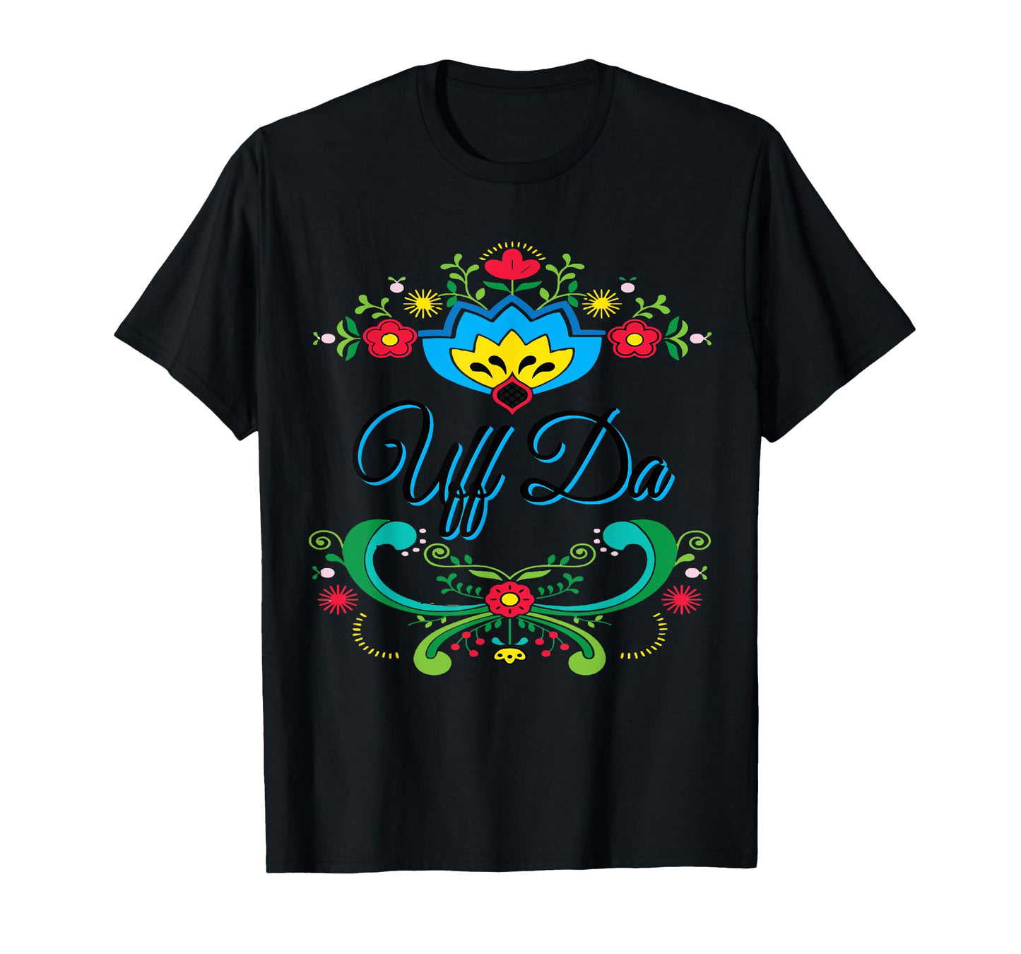 Uff Da Norwegian Rosemaling Funny Gift T-Shirt
