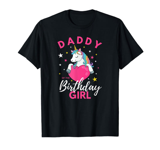 Daddy Of The Birthday Girl Unicorn T-Shirt