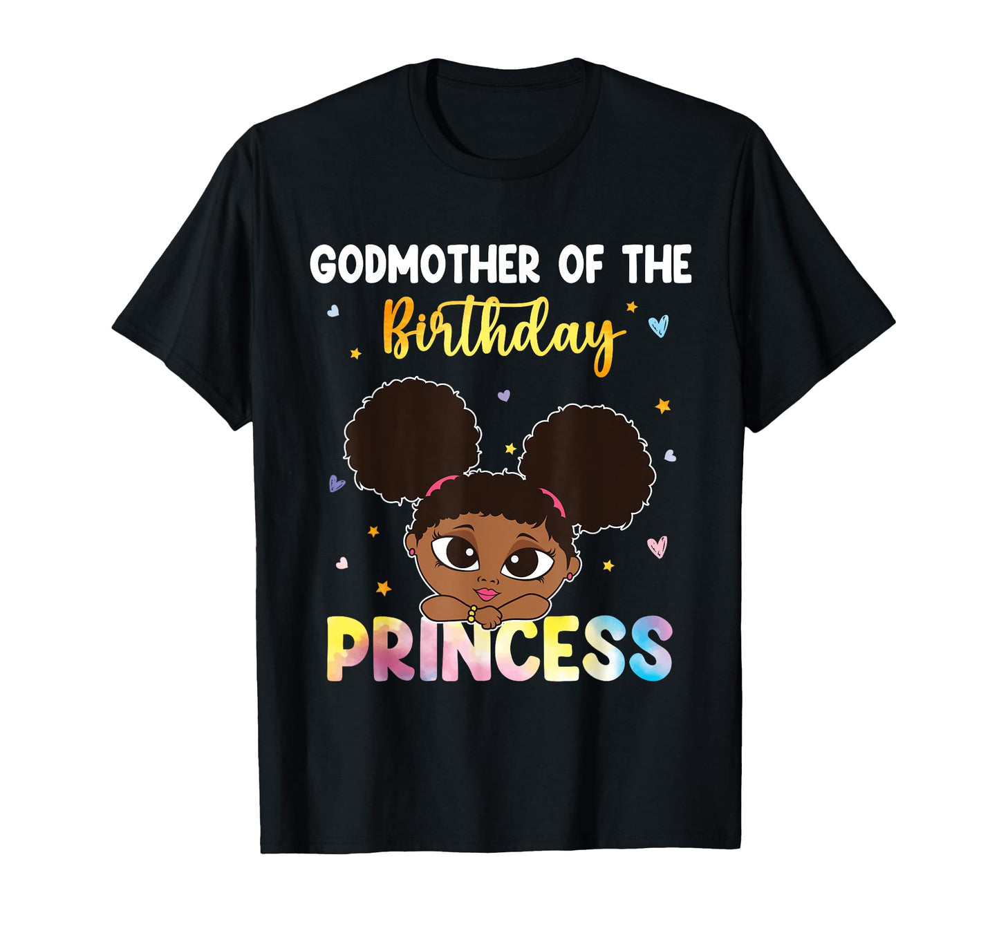 TIE DYE Godmother The Birthday Princess Black History Month T-Shirt