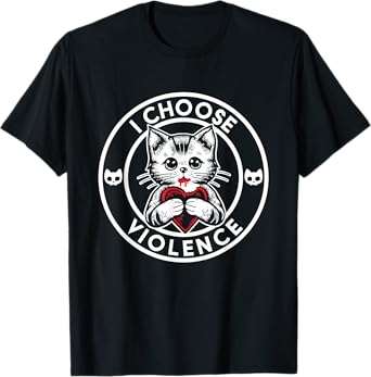 I Choose Violence Funny Cat Eat Heart Men Women T-Shirt
