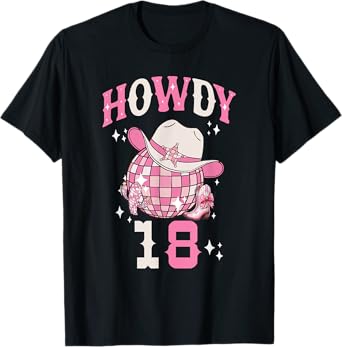 Howdy 18 Years Old Cowgirl 18th Birthday Western Girl T-Shirt