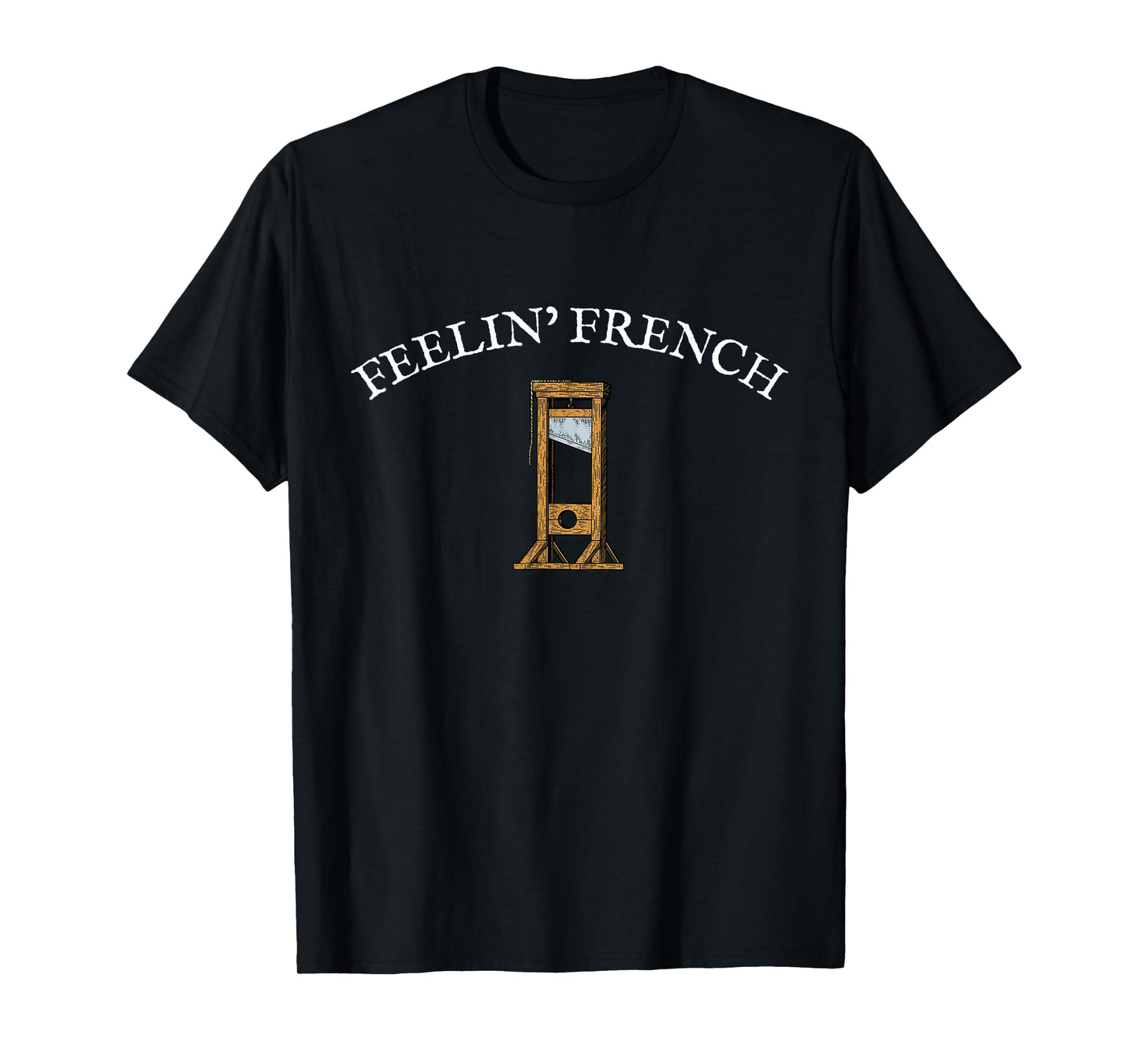 Feeling French Funny Vintage Guilhotina T-Shirt