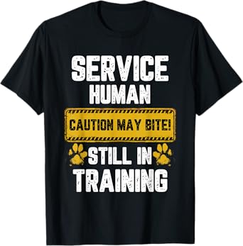 Warning Sign Service-Human Caution May Bite Dog Training T-Shirt