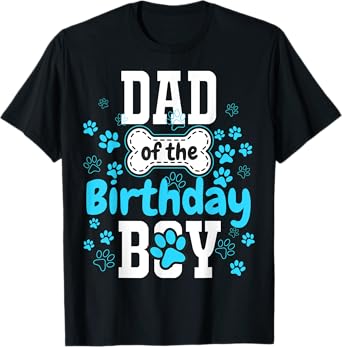 Dad of The Birthday Boy Dog Paw Pet Matching Family Party T-Shirt