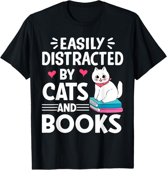 Easily Distracted by Cats and Books Cute Cat And Book Lovers T-Shirt