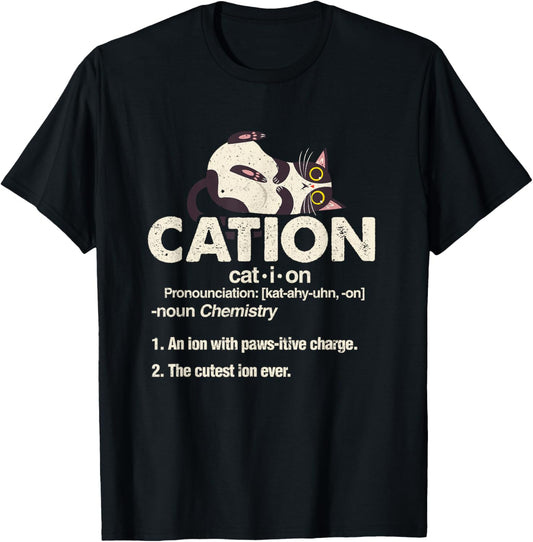 Cation Cute Science Cat Pawsitive Chemistry Teacher Gift T-Shirt