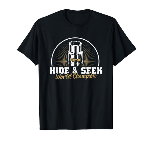 10mm Socket Hide and Seek World Champion T-Shirt