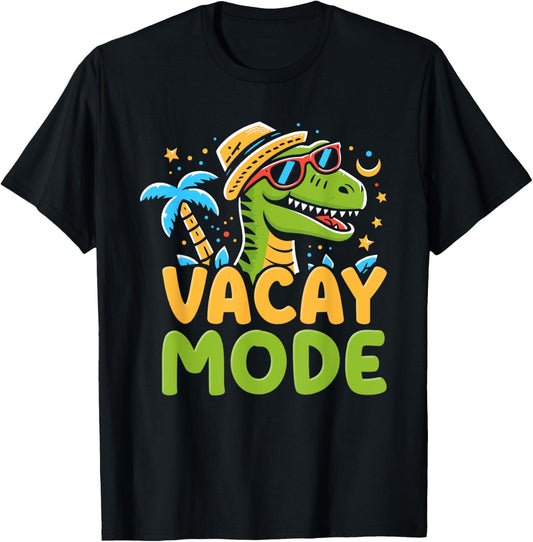 VACAY Mode Dinosaur Vacation Mode T-Shirt