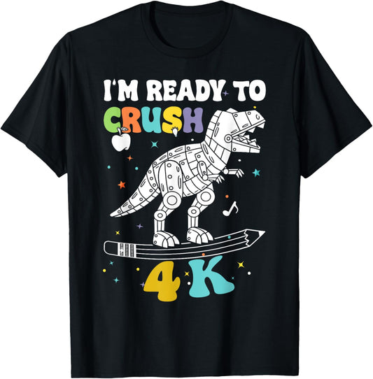 4K I'm Ready to Crush Kids Boys Girls First Day Of School T-Shirt