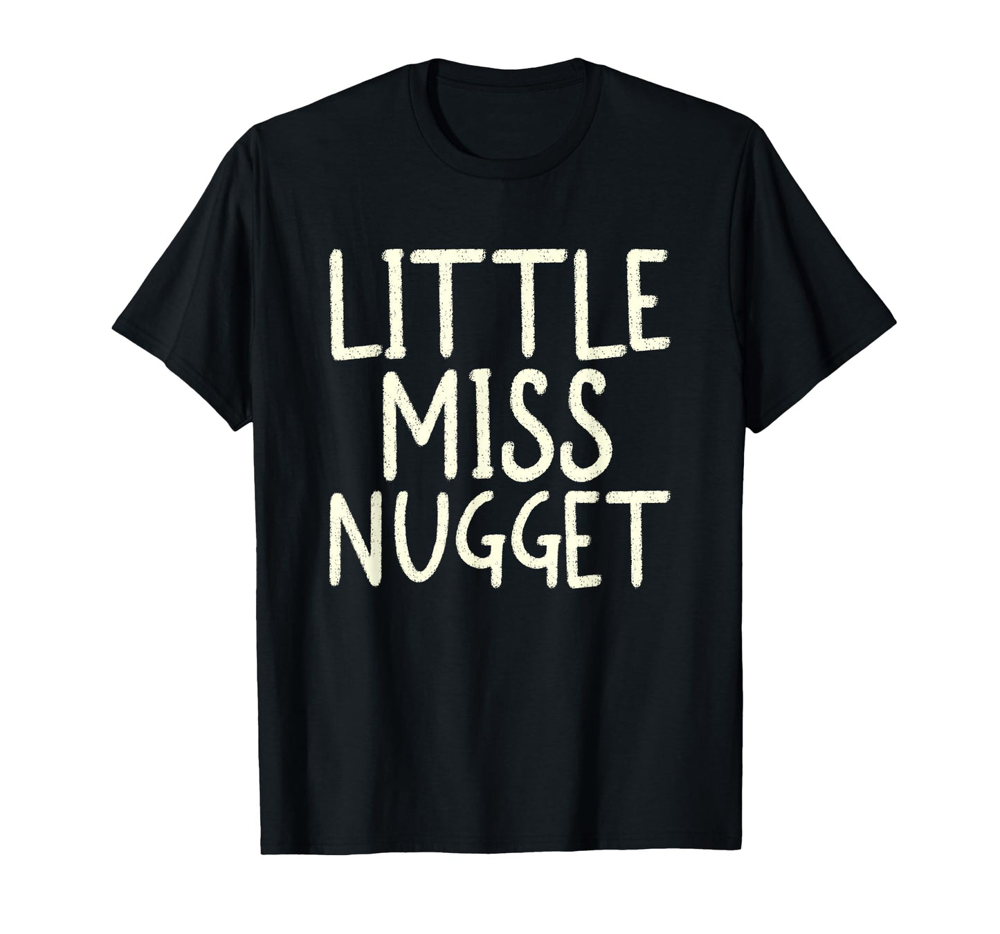 Little Miss Nugget I Chicken Nugget T-Shirt