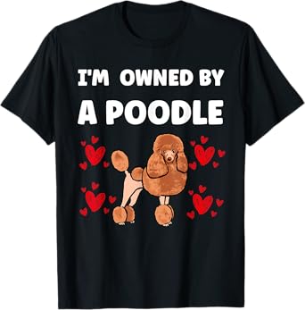 I am owned by a poodle T-Shirt
