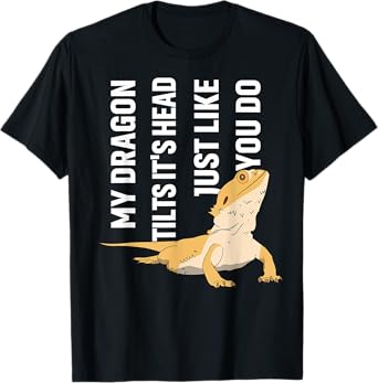 My Dragon Tilts Its Head Just Like You Do Funny Gifts T-Shirt