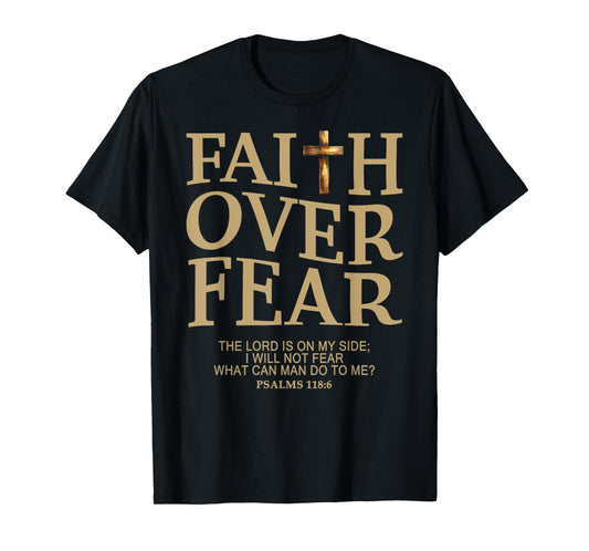 Faith Over Fear Shirt for Women Men with Inspirational Quote T-Shirt