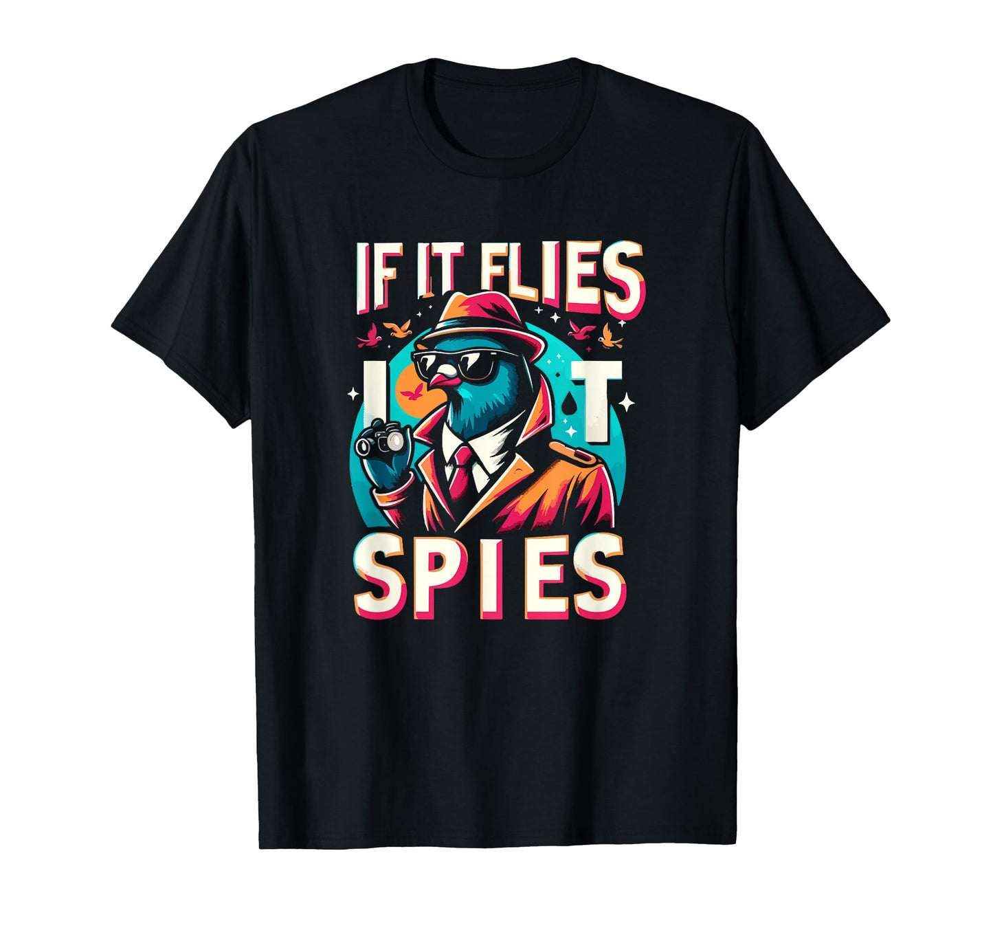 If It Flies, It Spies Retro Spy Bird Fun T-Shirt