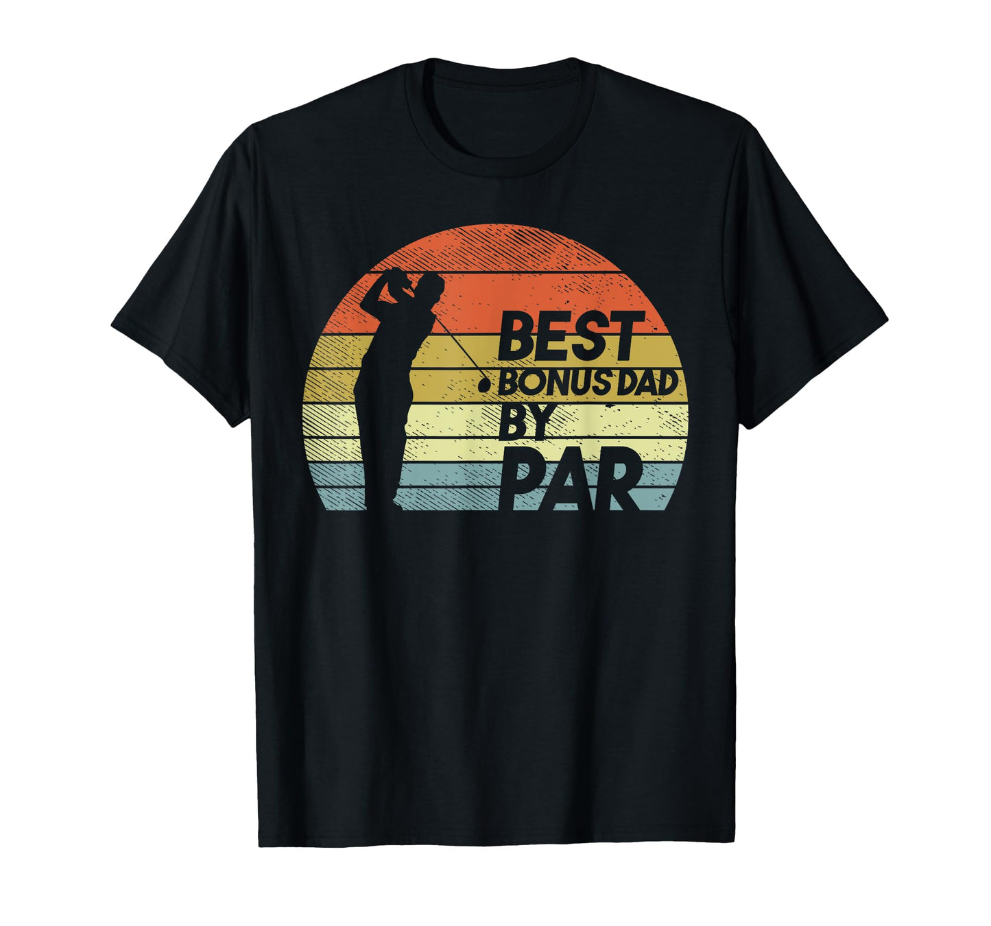 Best Bonus Dad Par Retro Golfing Golfer Step Dad Father Gift T-Shirt