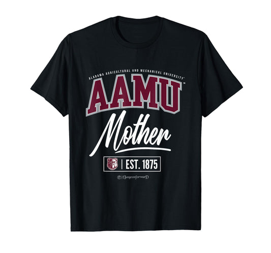 Alabama A&M University - AAMU HBCU Mother T-Shirt