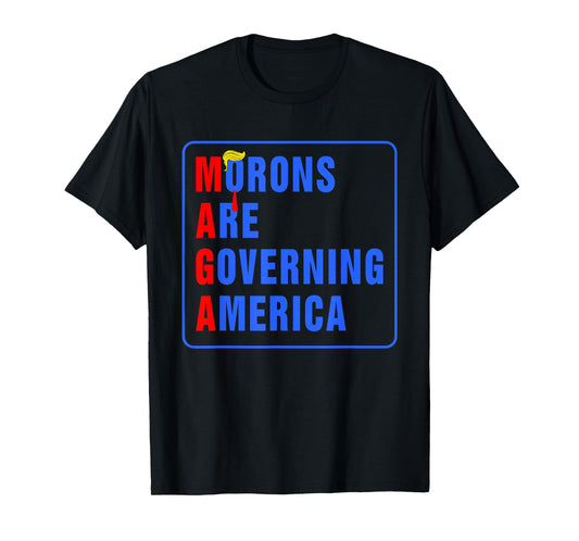 Morons Are Governing America Funny Trump 2024 T-Shirt