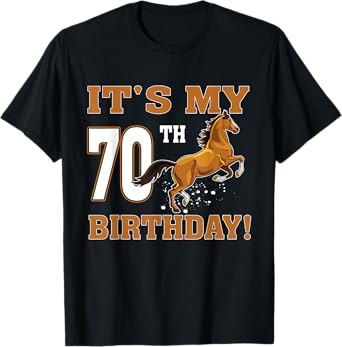 It's My 70th Birthday Horse Theme Party 70 Year Old T-Shirt