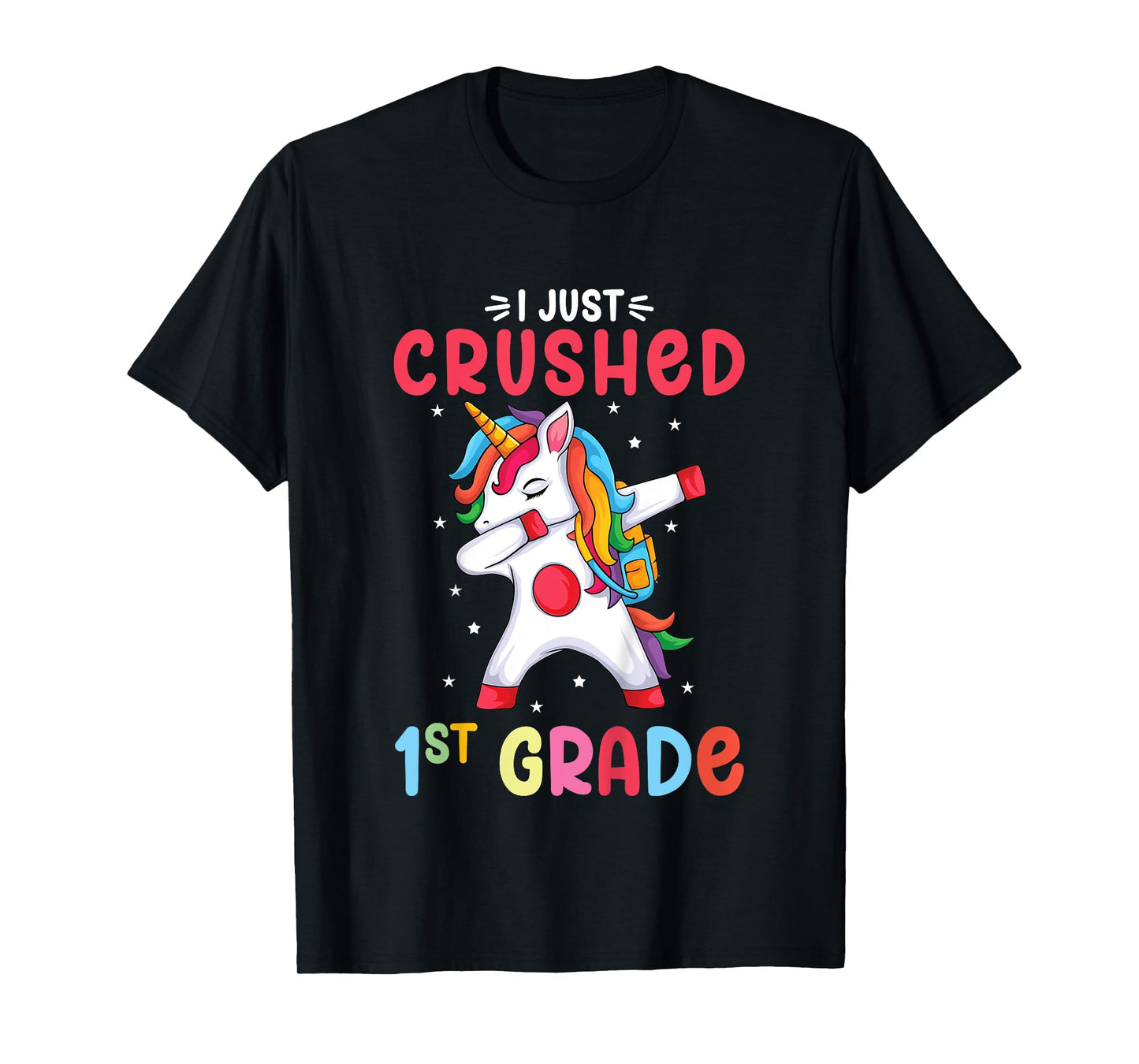 I Just Crushed 1st Grade Girls Graduation Unicorn Girl T-Shirt