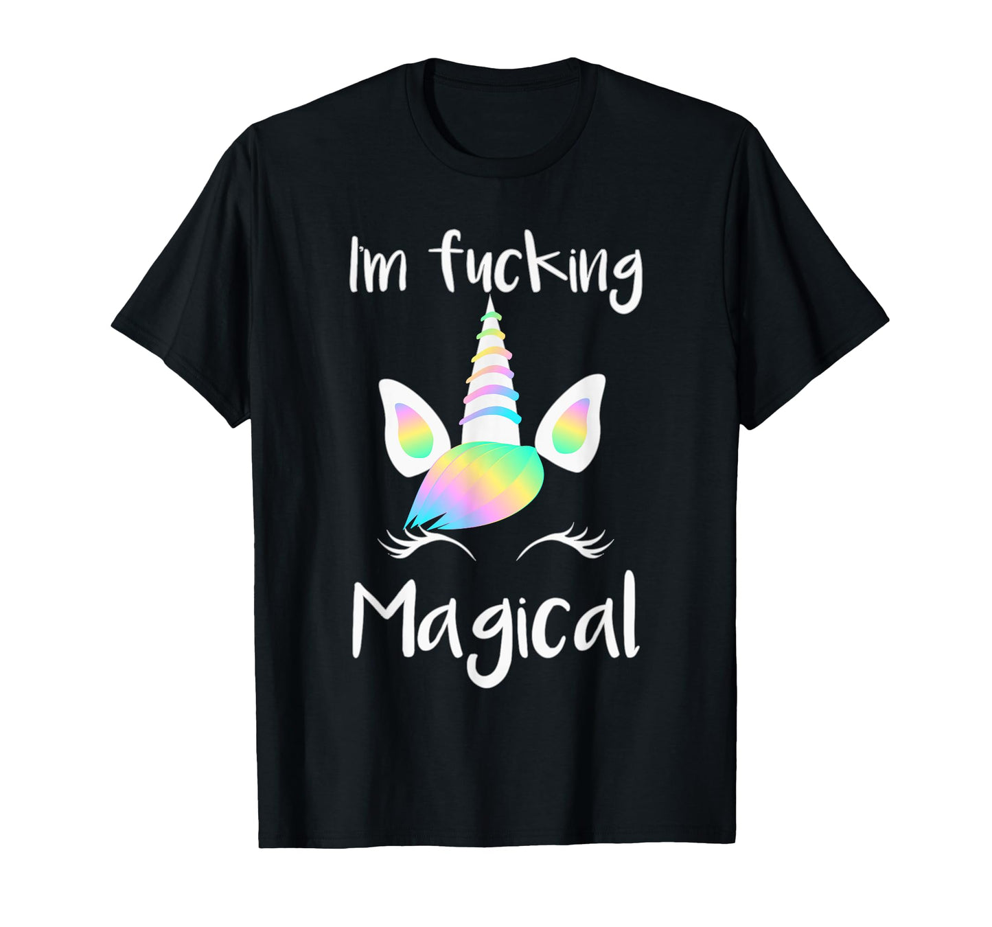 Unicorn I'm Fucking Magical Unicorn Shirt T-Shirt