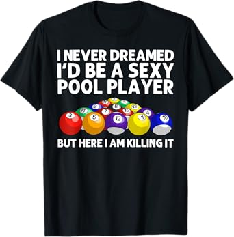 Best Pool Design For Men Women Billiards Lover Pool Player T-Shirt