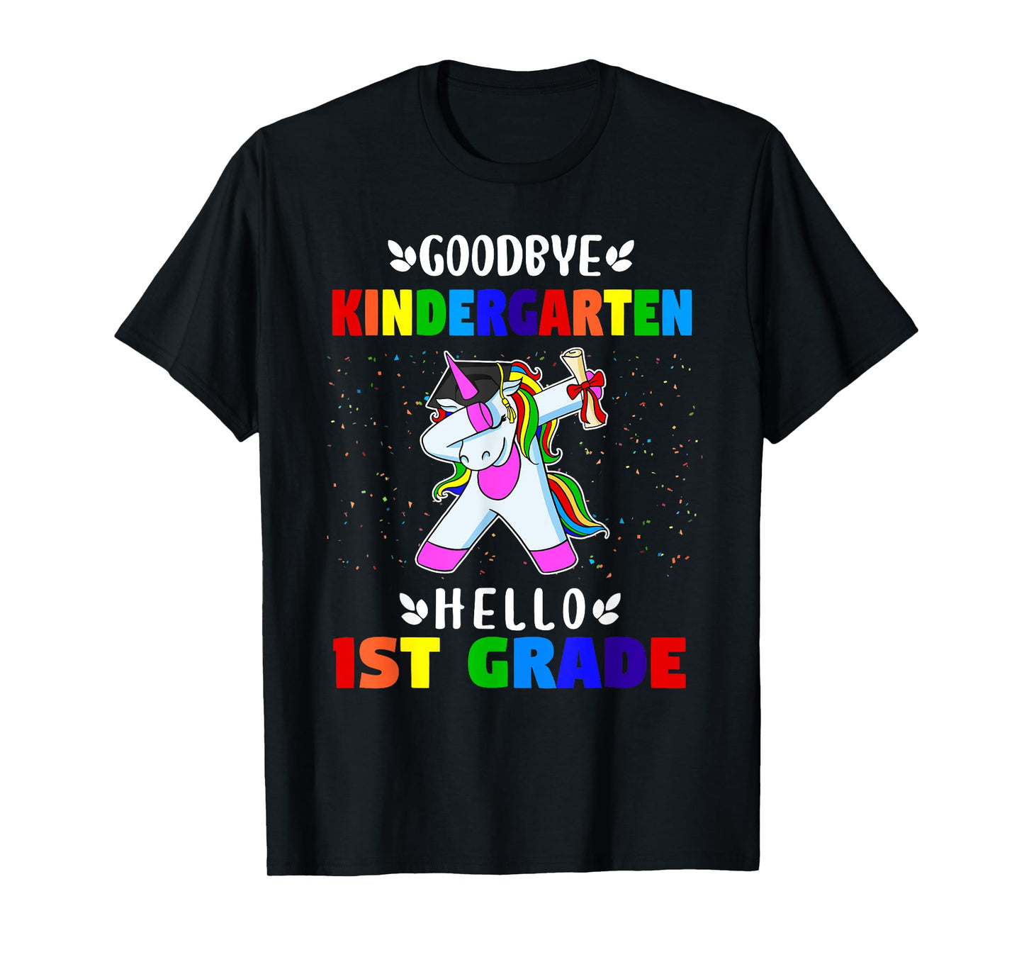Goodbye Kindergarten Hello 1st grade Kindergarten Graduation T-Shirt