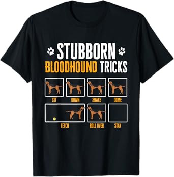 Stubborn Bloodhound Tricks Dog Men Women T-Shirt