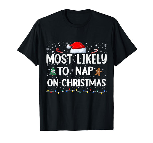 Most Likely To Nap On Christmas Family Christmas Funny T-Shirt