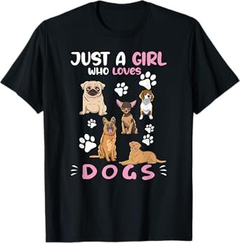 Just A Girl Who Loves Dogs Dog Lover Dog Breed Dogs T-Shirt