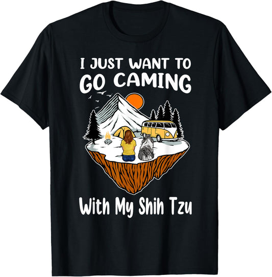I Just Want To Go Camping And With My Shih Tzu Dog Lovers T-Shirt