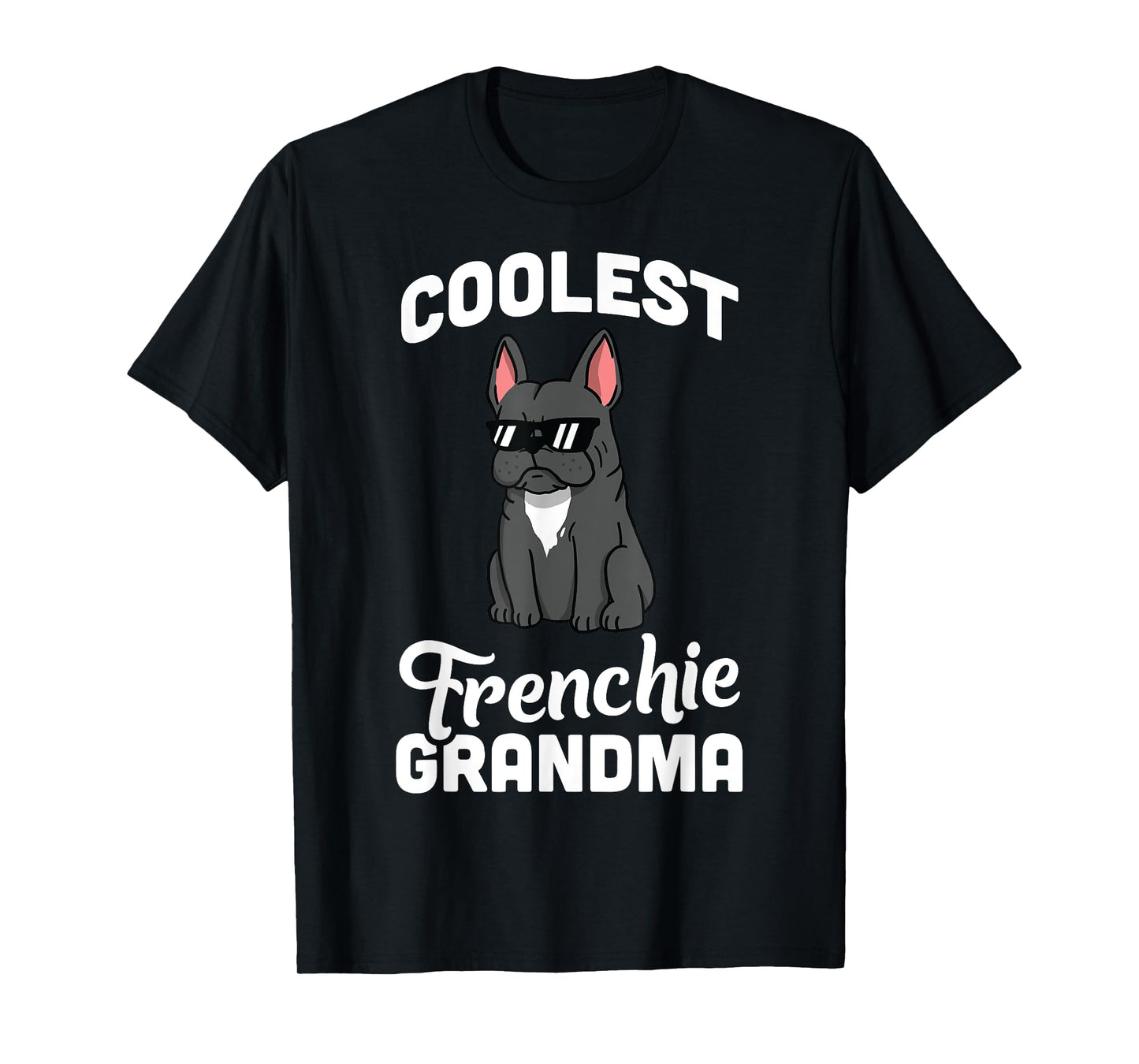 French Bulldog Coolest Grandma T-Shirt Funny Dog Shirt T-Shirt