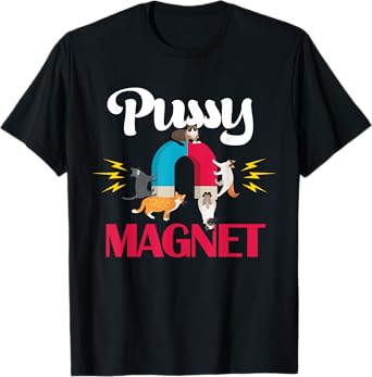 Cat Dad Pussy Magnet Adult Pun Funny Fur Dad Cat Lover T-Shirt