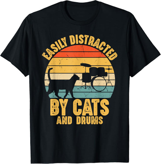 Easily Distracted by Cats and Drums Music Funny Drummer T-Shirt