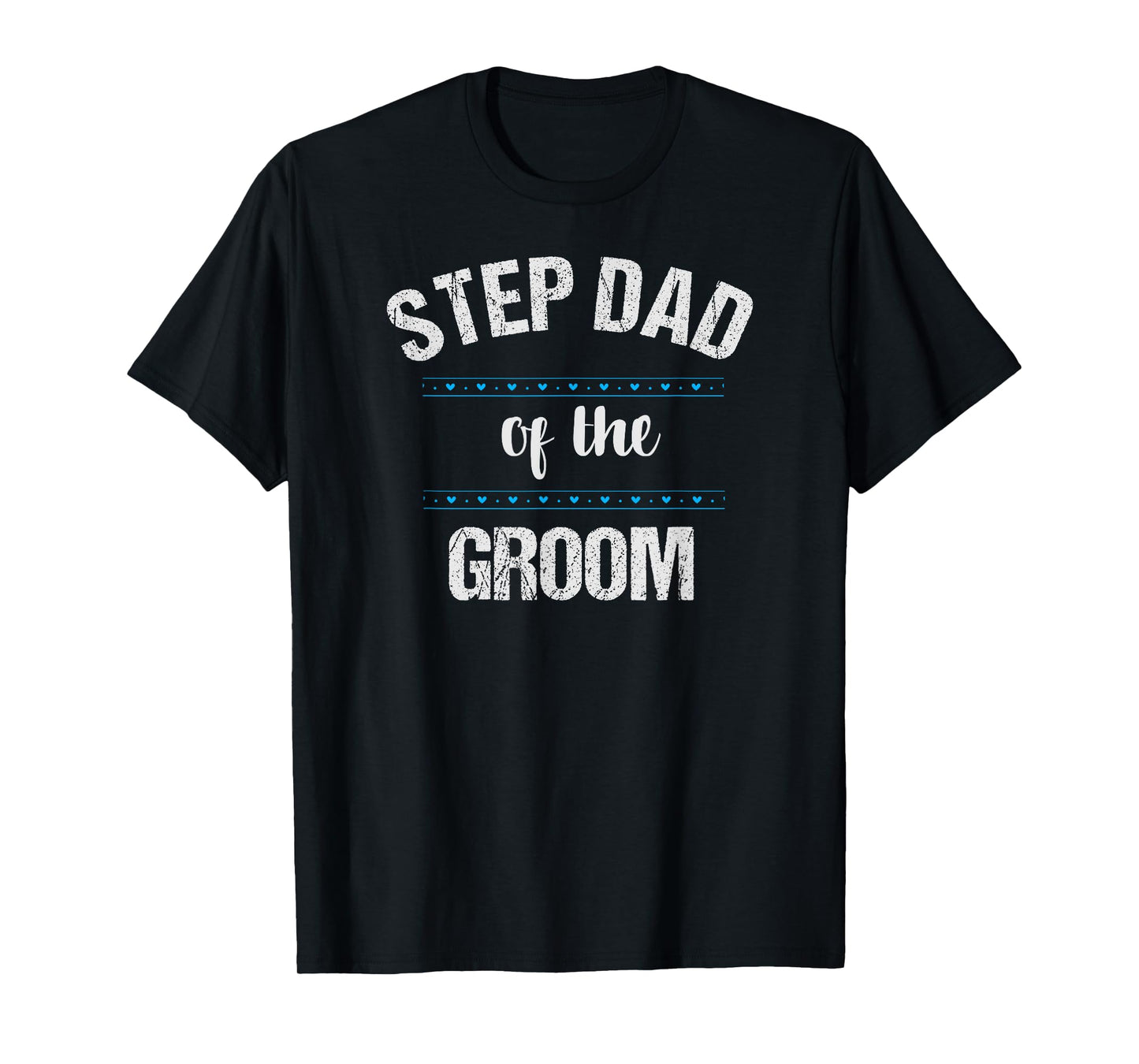 Step Dad Wedding Party Shirt Stepfather of the Groom T-Shirt