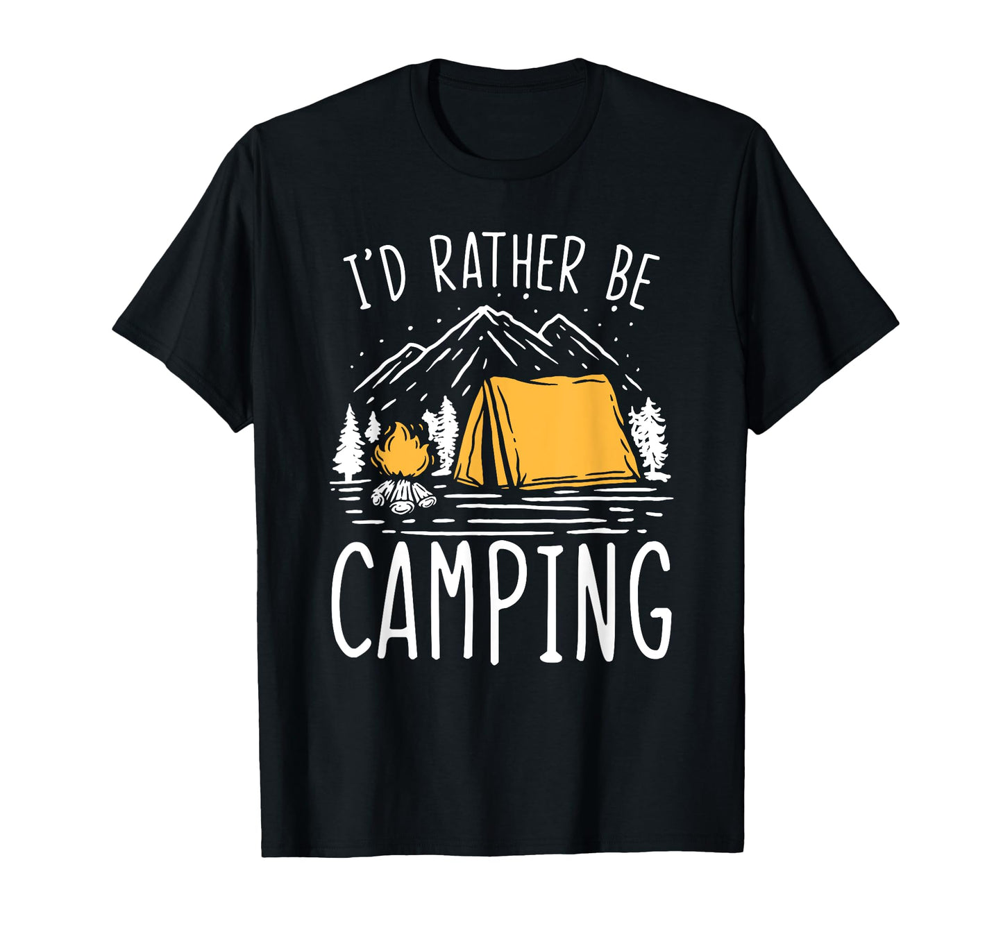 I'd Rather Be Camping T-Shirt