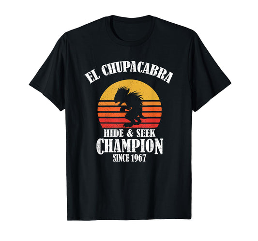 Funny Retro Vintage Hide & Seek Champion El Chupacabra Lover T-Shirt