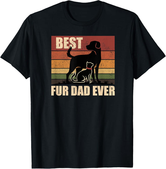 Funny Vintage Retro Best Fur Dad Ever for Dog And Cat Owner T-Shirt