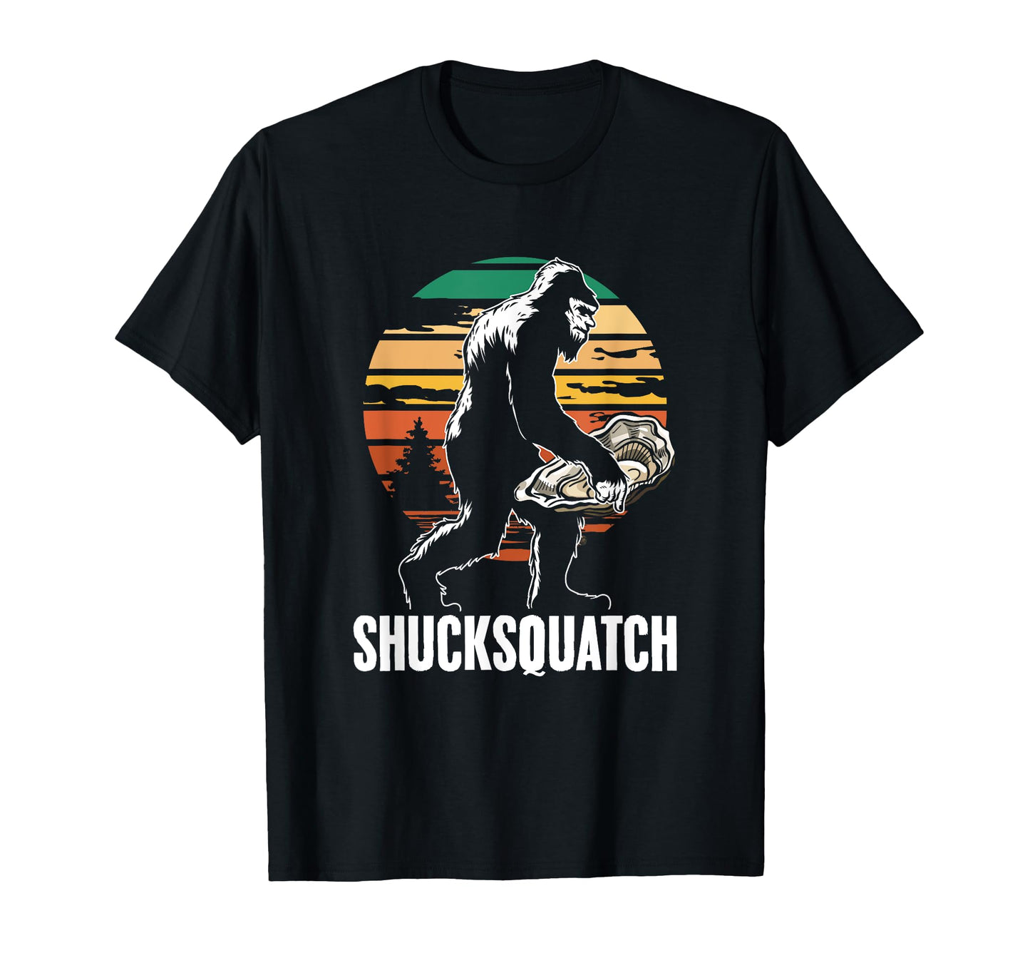 Shucksquatch Oyster Shucker Sasquatch Shuck Oyster Shucking T-Shirt