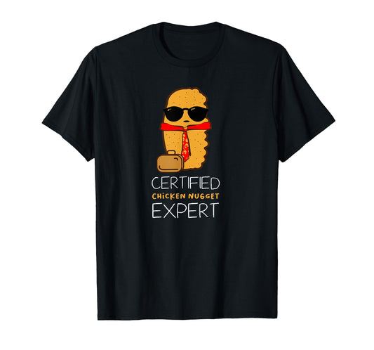 Certified Chicken Nugget for a Fast Food Chicken Nugget T-Shirt