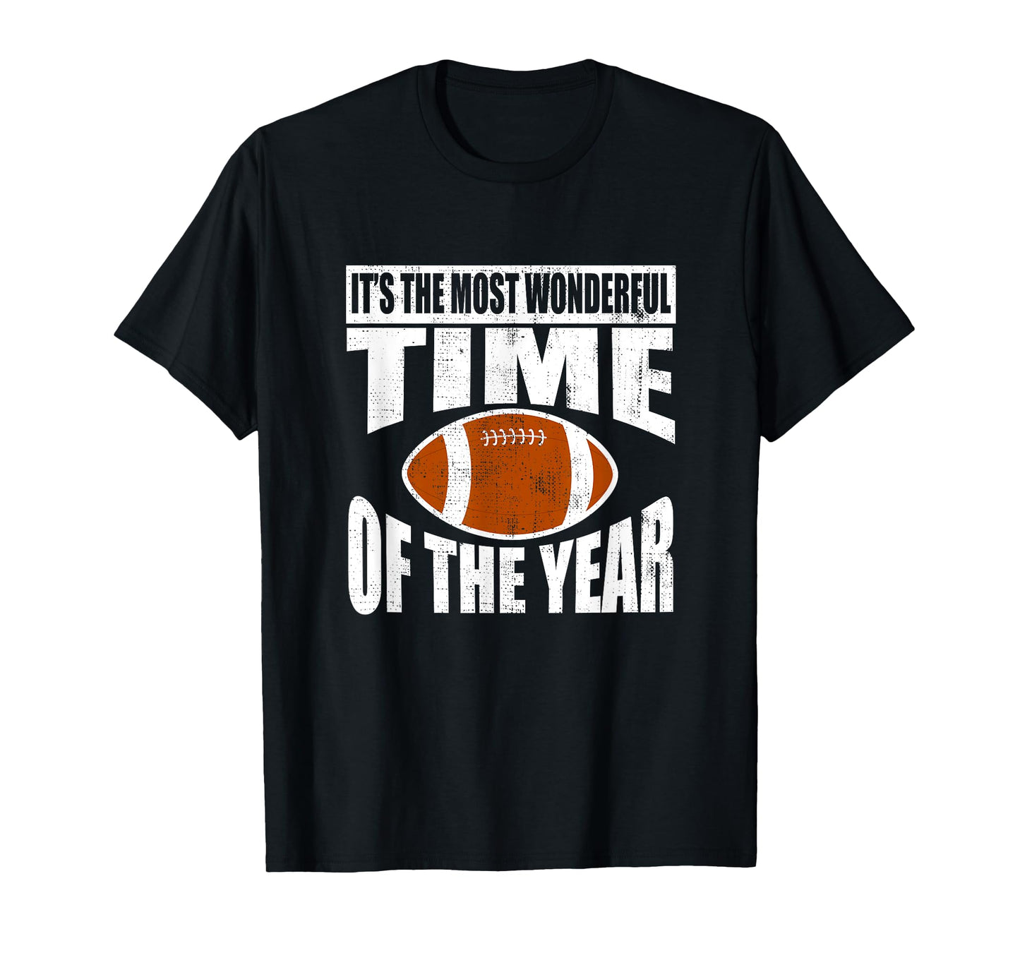 Its the most wonderful time of the year Football T-Shirt