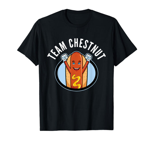 Team Chestnut. Bring Back Chestnut- Contest Winner T-Shirt